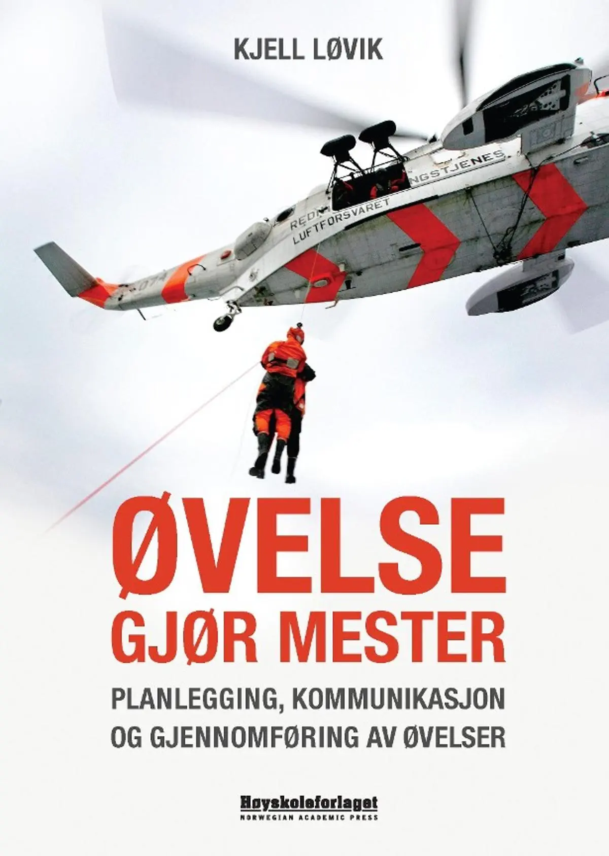 Øvelse gjør mester: planlegging, kommunikasjon og gjennomføring av øvelser