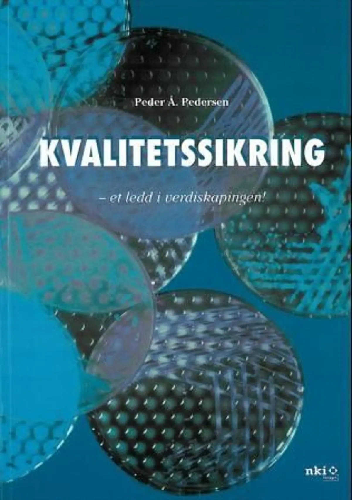 Kvalitetssikring: et ledd i verdiskapingen!
