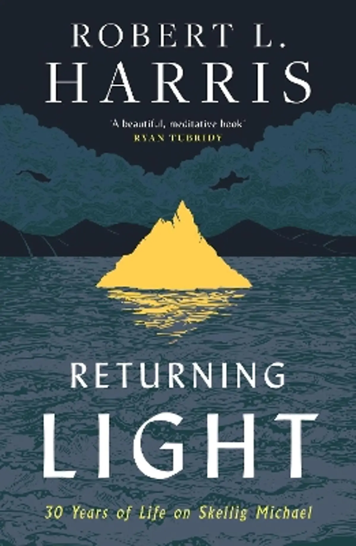 Returning Light: 30 Years of Life on Skellig Michael