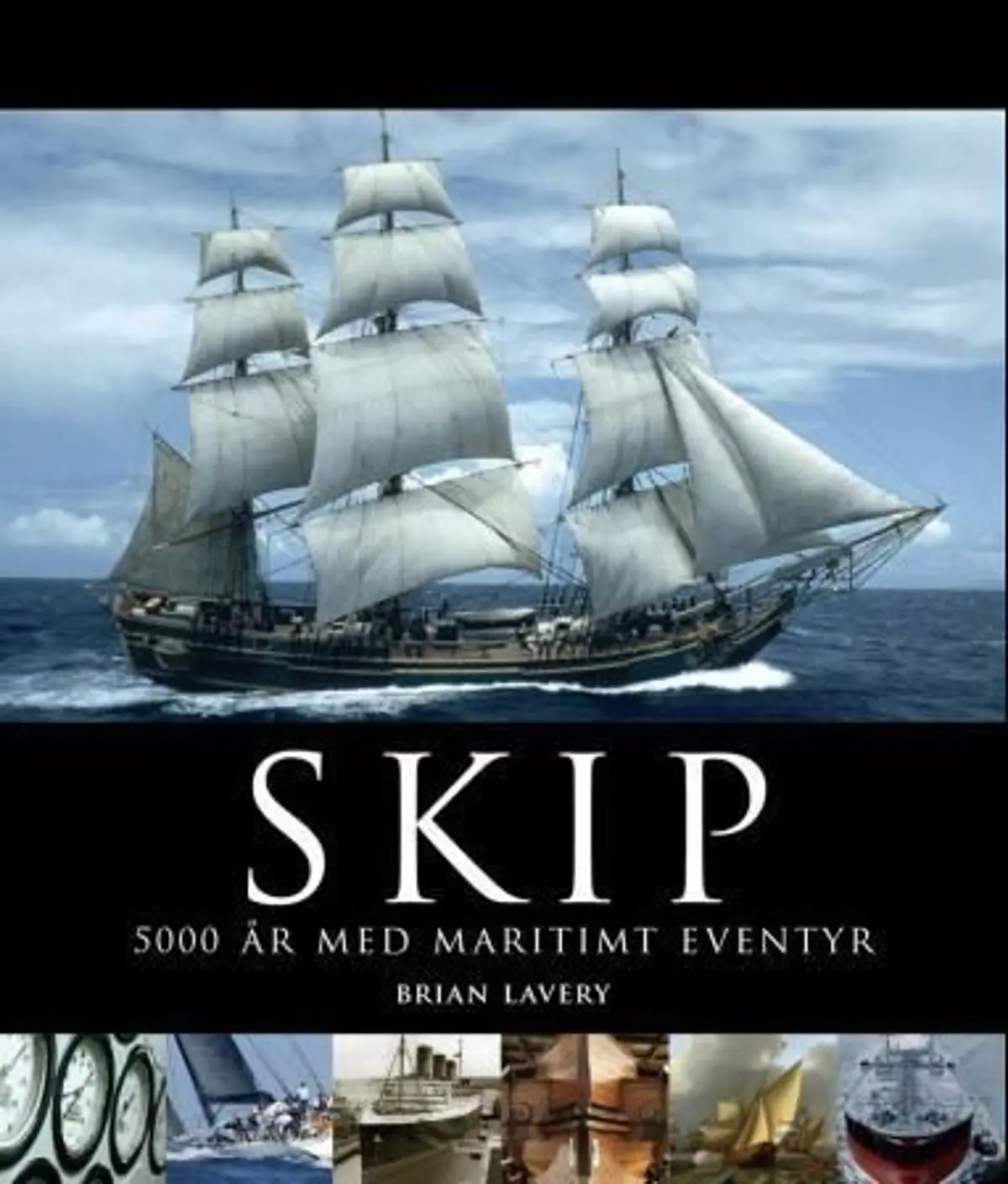 Skip: 5000 år med maritimt eventyr