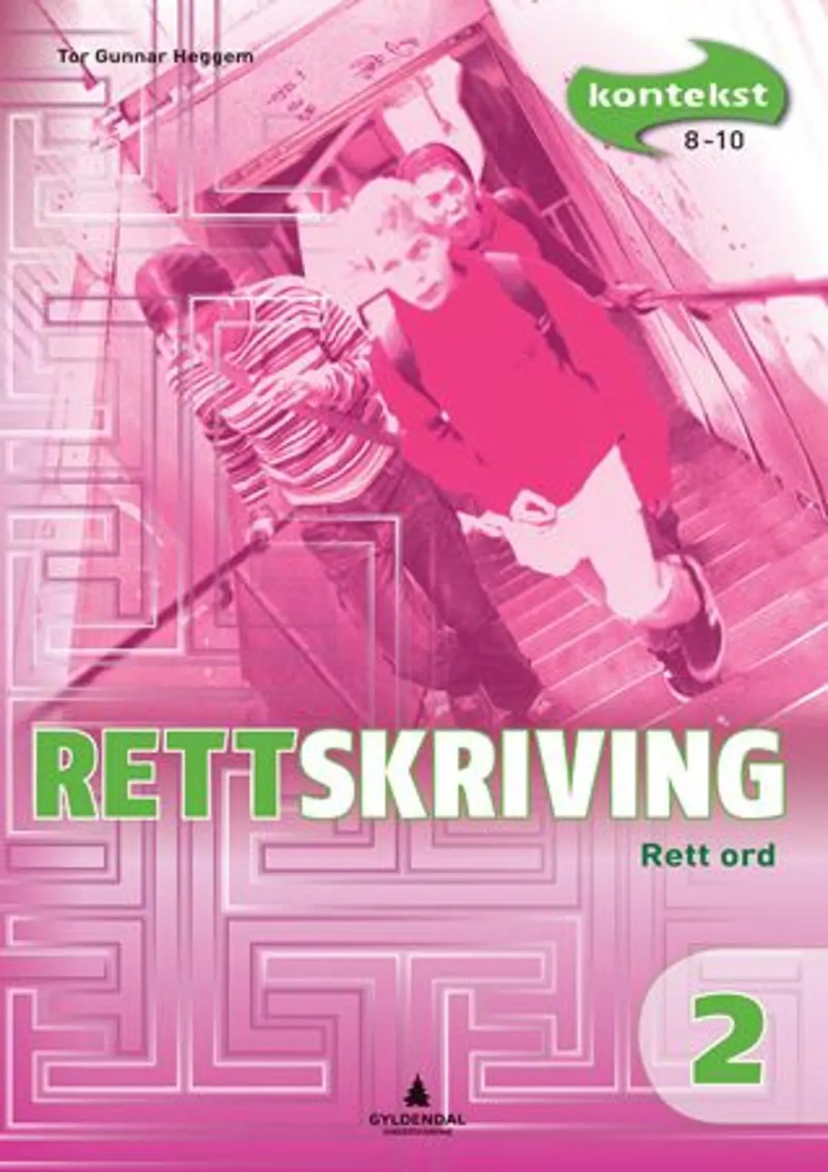 Kontekst 8-10: Rettskriving 2 : rett ord