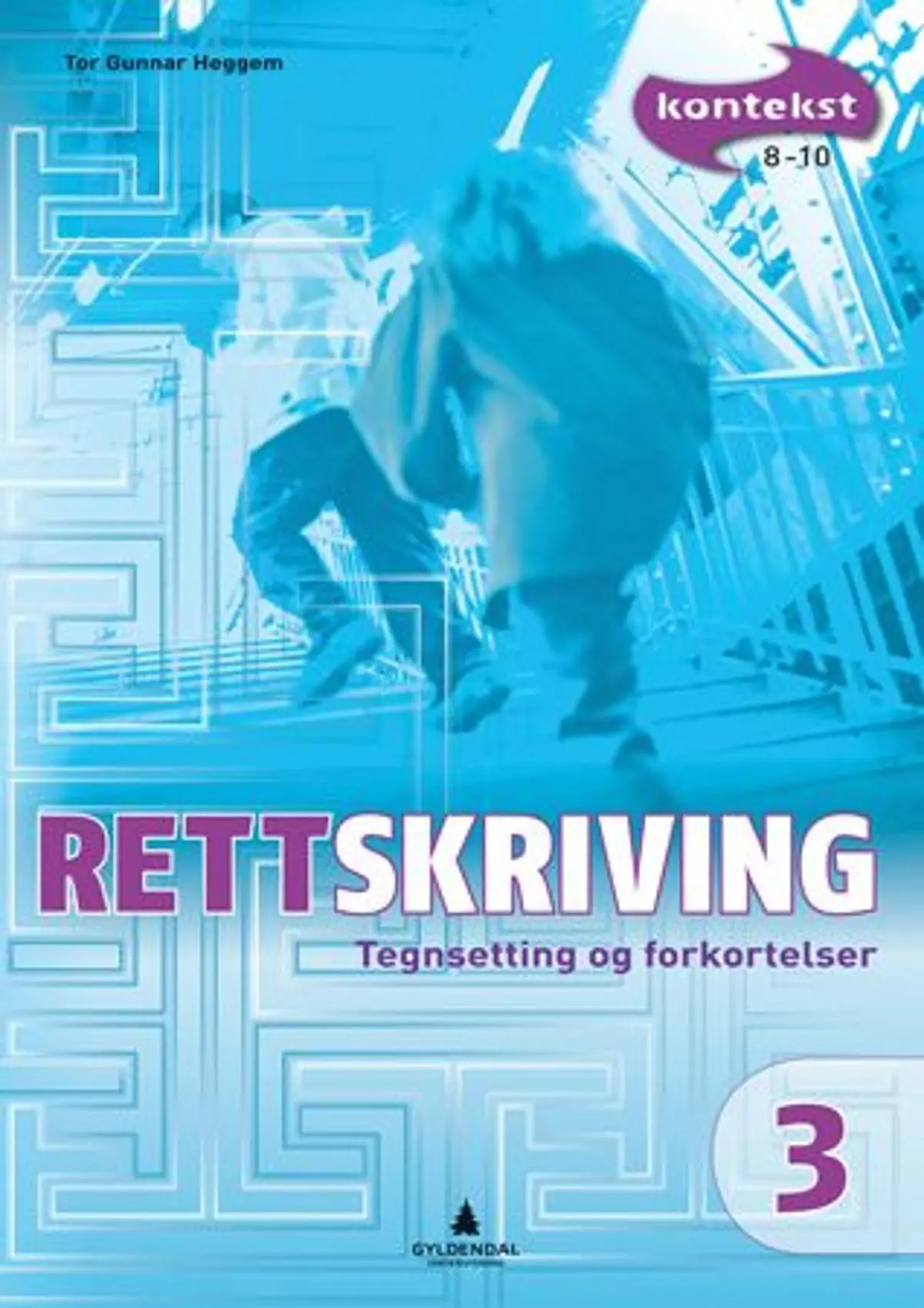 Kontekst 8-10: Rettskriving 3 : tegnsetting og godt språk
