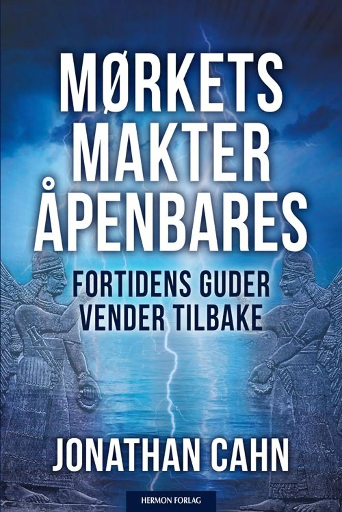 Mørkets makter åpenbares: fortidens guder vender tilbake