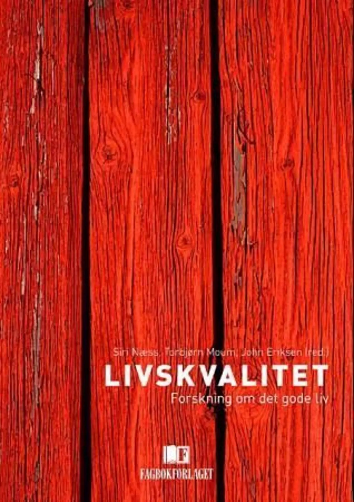 Livskvalitet: forskning om det gode liv