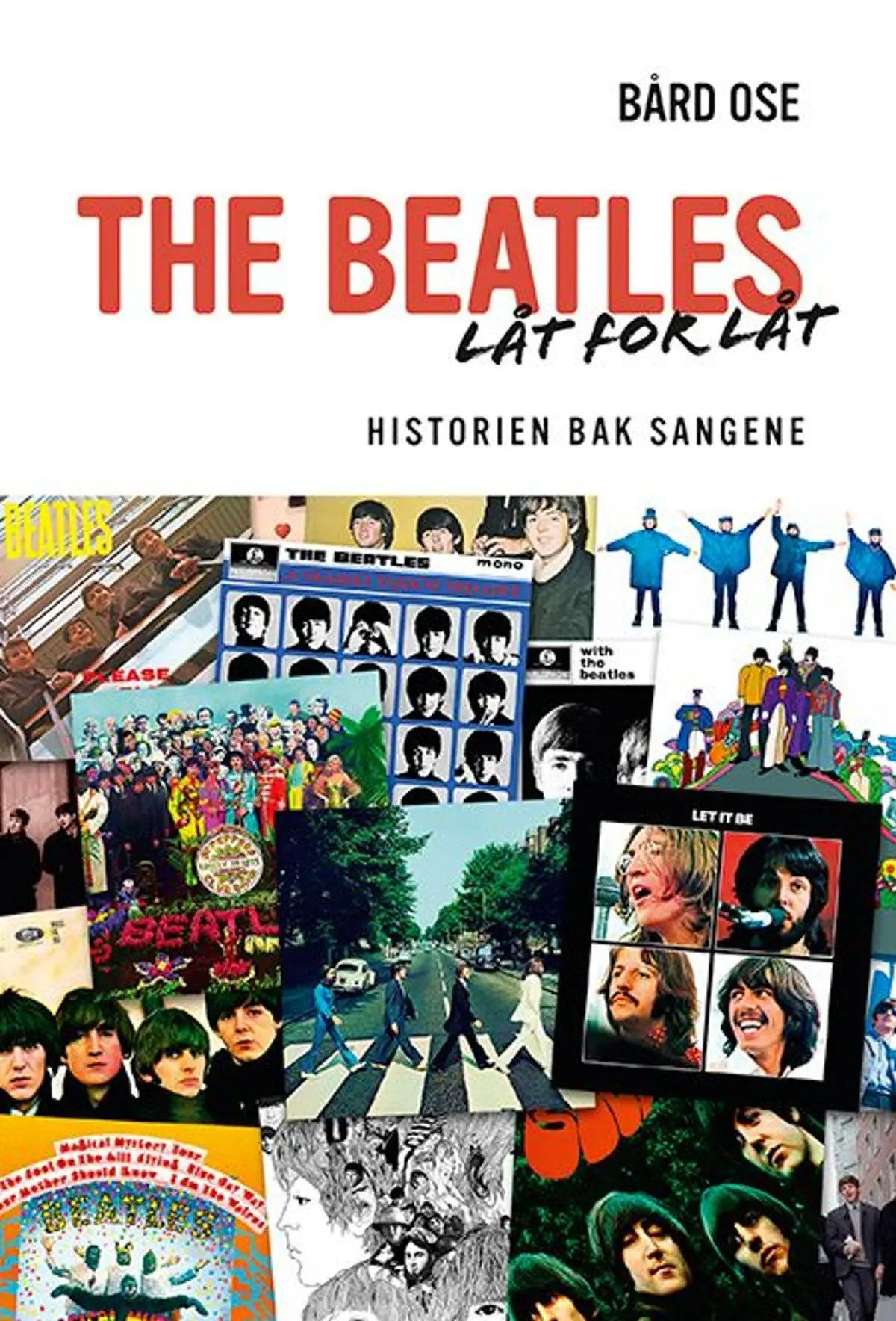 The Beatles låt for låt: historien bak sangene