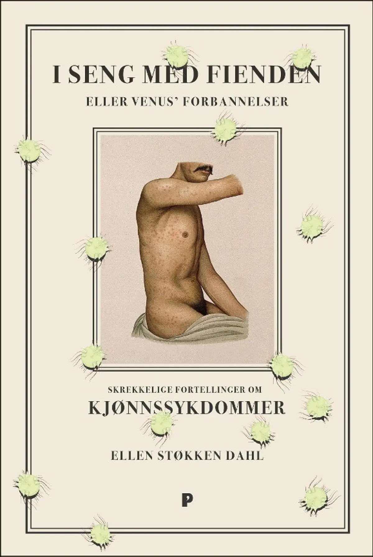 I seng med fienden, eller Venus' forbannelser: skrekkelige fortellinger om kjønnssykdommer