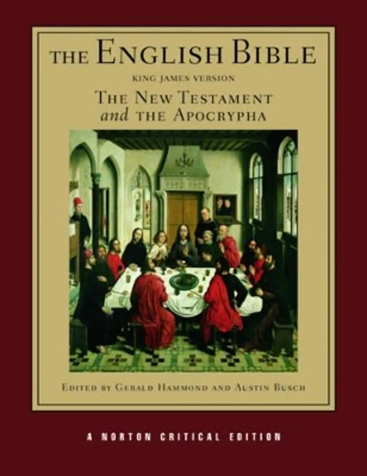 The English Bible, King James Version: The New Testament and The Apocrypha: A Norton Critical Edition