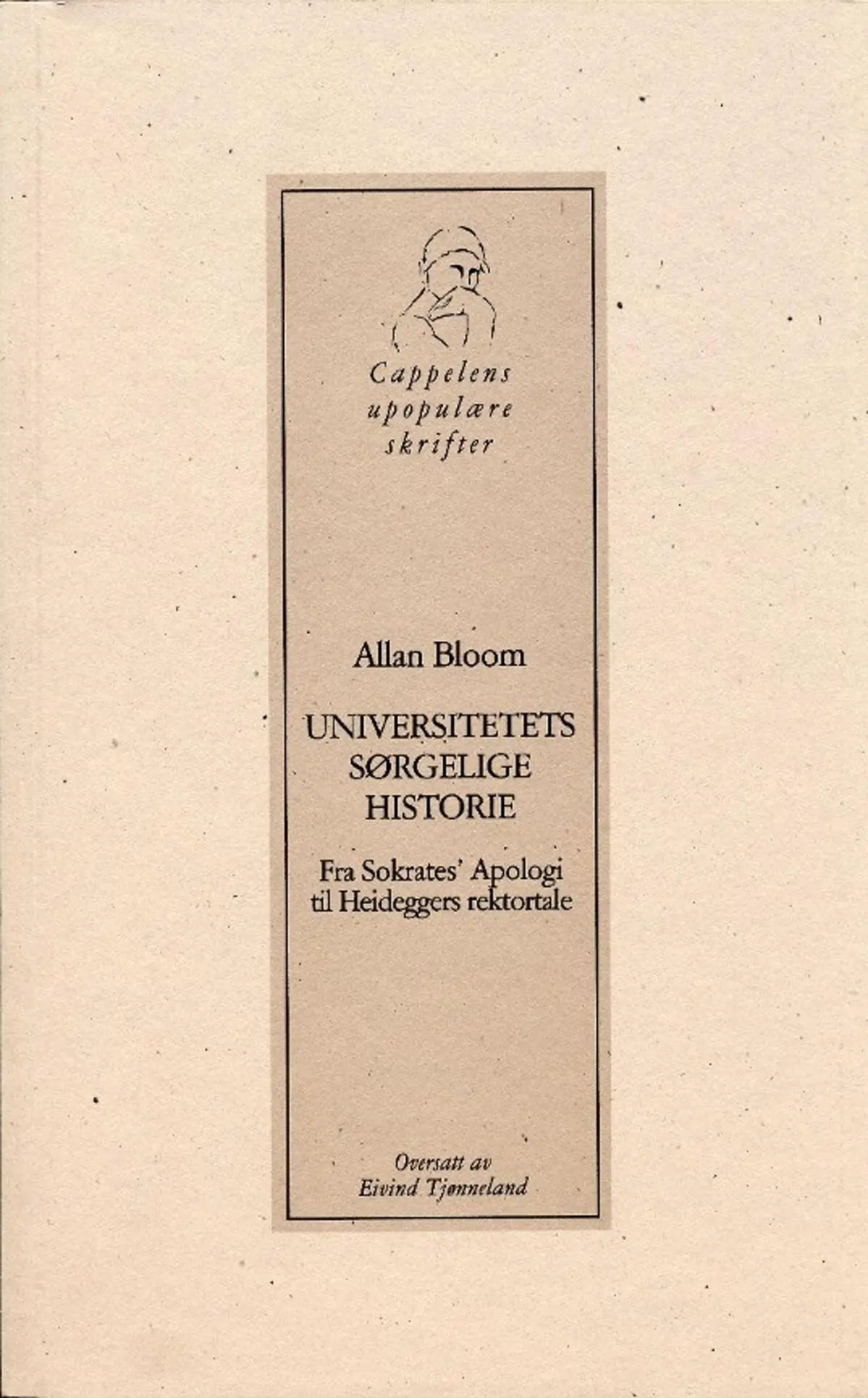 Universitetets sørgelige historie: fra Sokrates Apologi til Heideggers rektortale