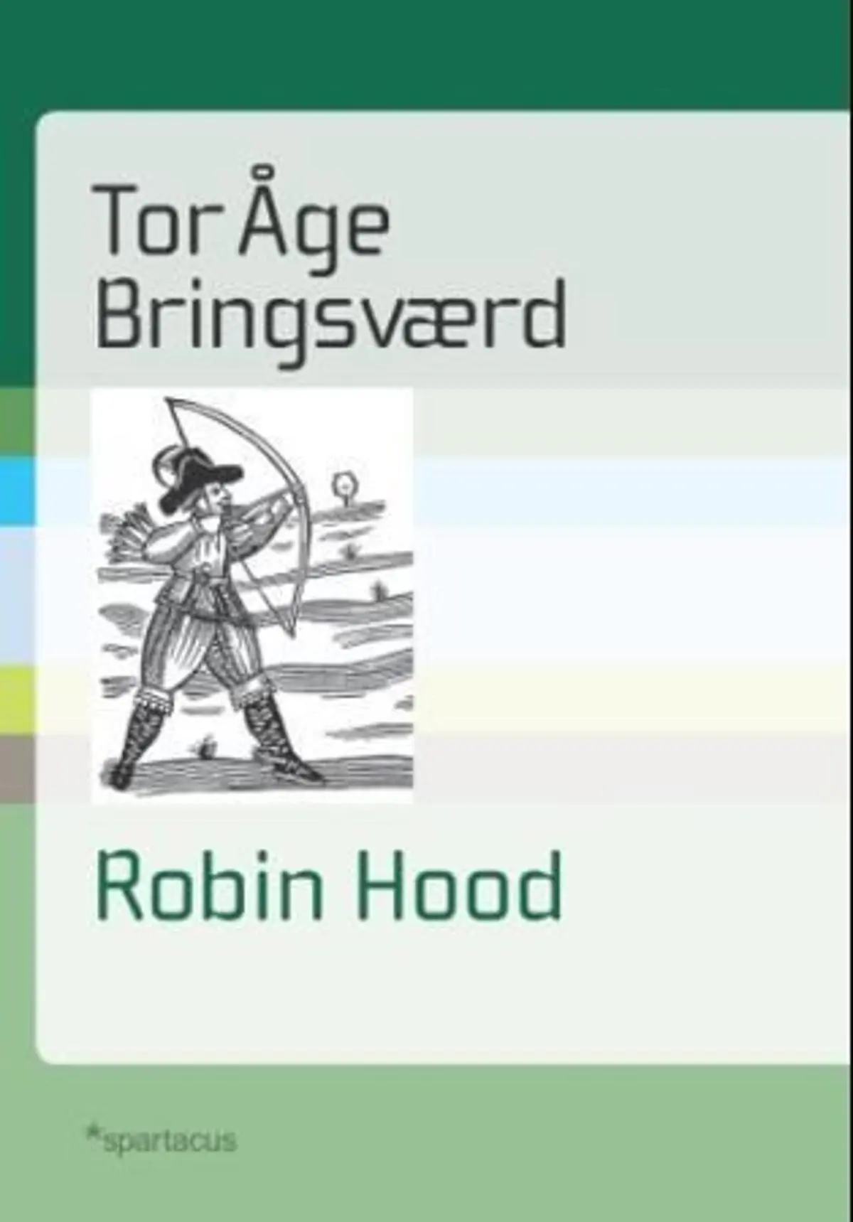 Robin Hood: røverhøvdingen fra Barnsdale og Sherwoodskogen