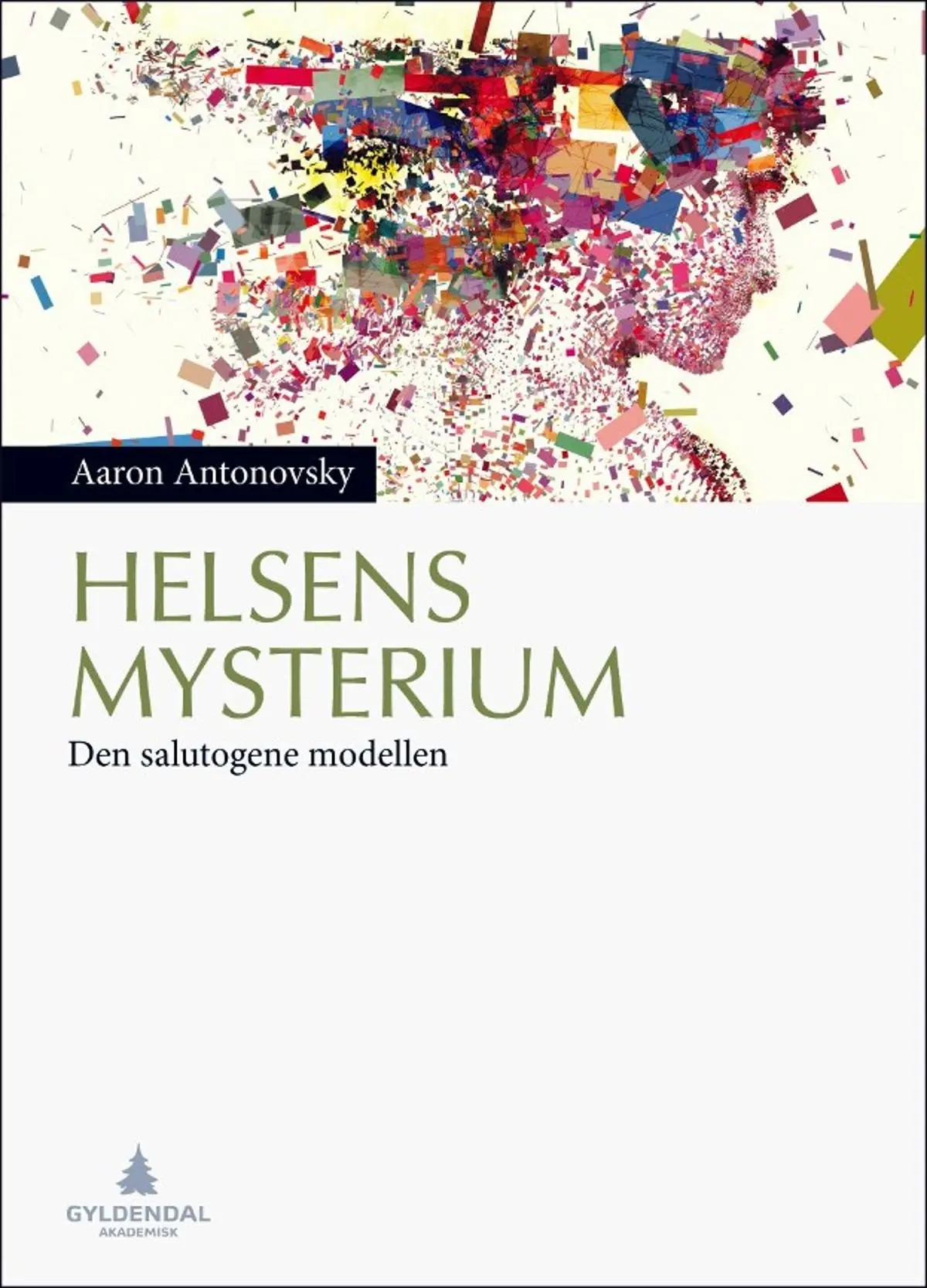 Helsens mysterium: den salutogene modellen