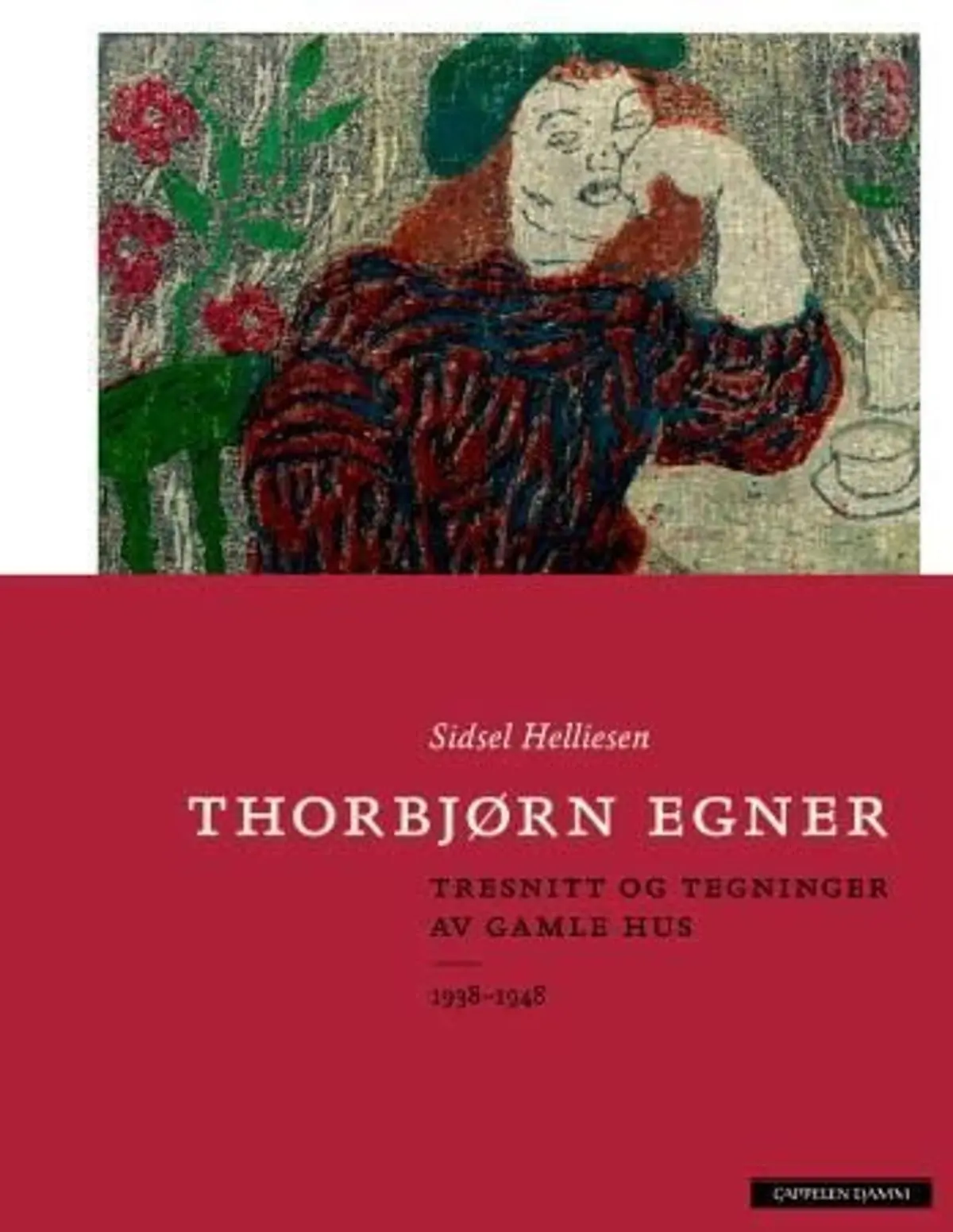 Thorbjørn Egner: tresnitt og tegninger av gamle hus : 1938-1948
