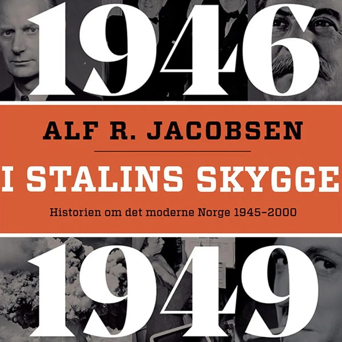 I Stalins skygge: 1946-1949