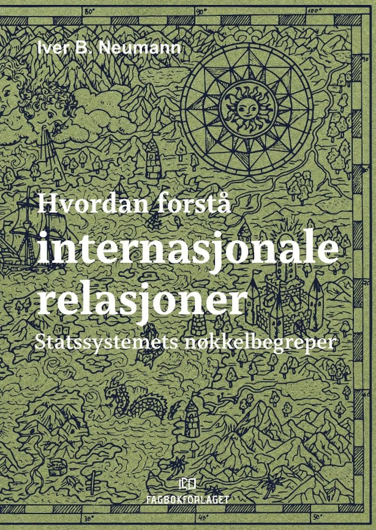 Hvordan forstå internasjonale relasjoner: statssystemets nøkkelbegreper
