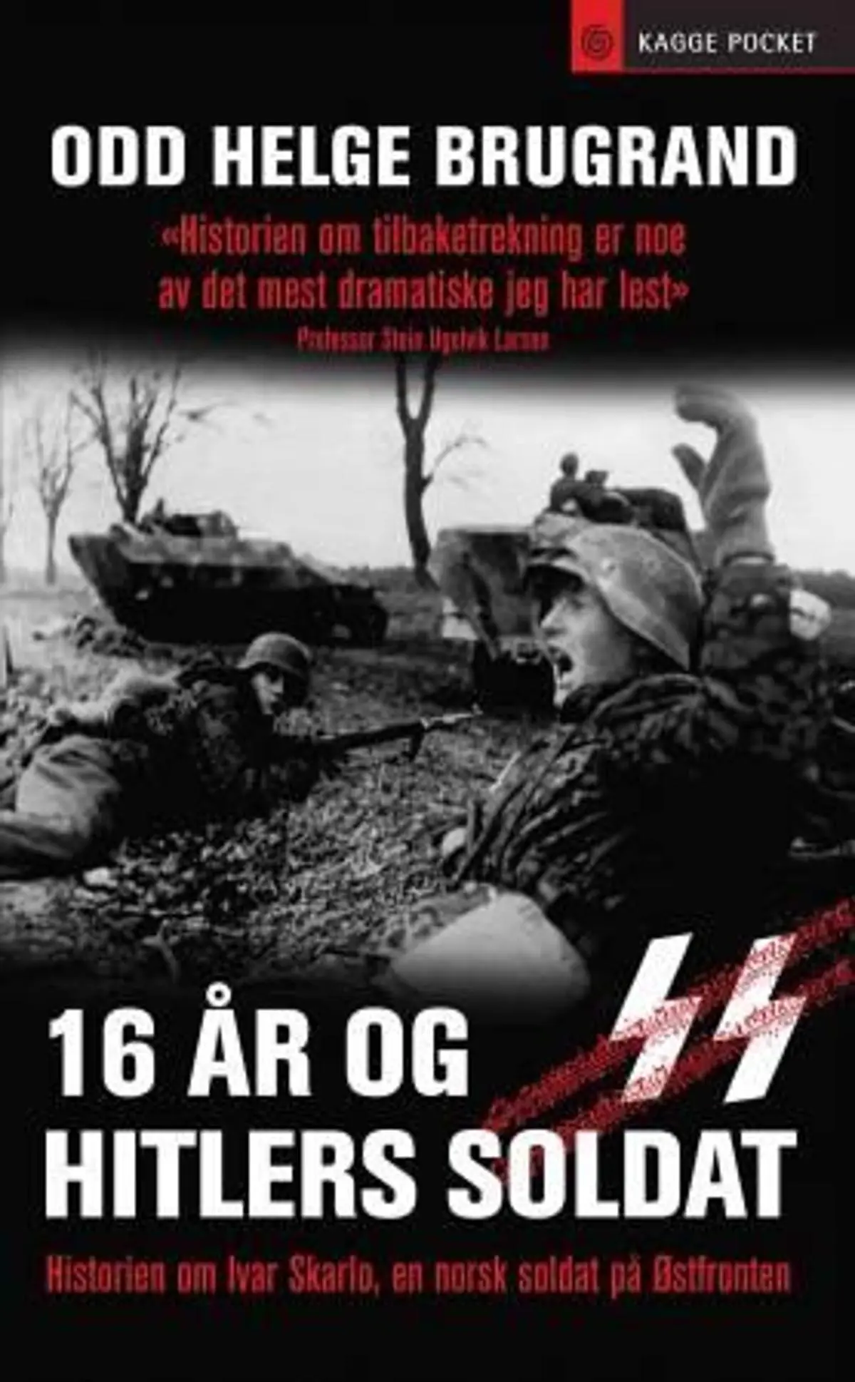 16 år og Hitlers soldat: historien om Ivar Skarlo, en norsk soldat på Østfronten