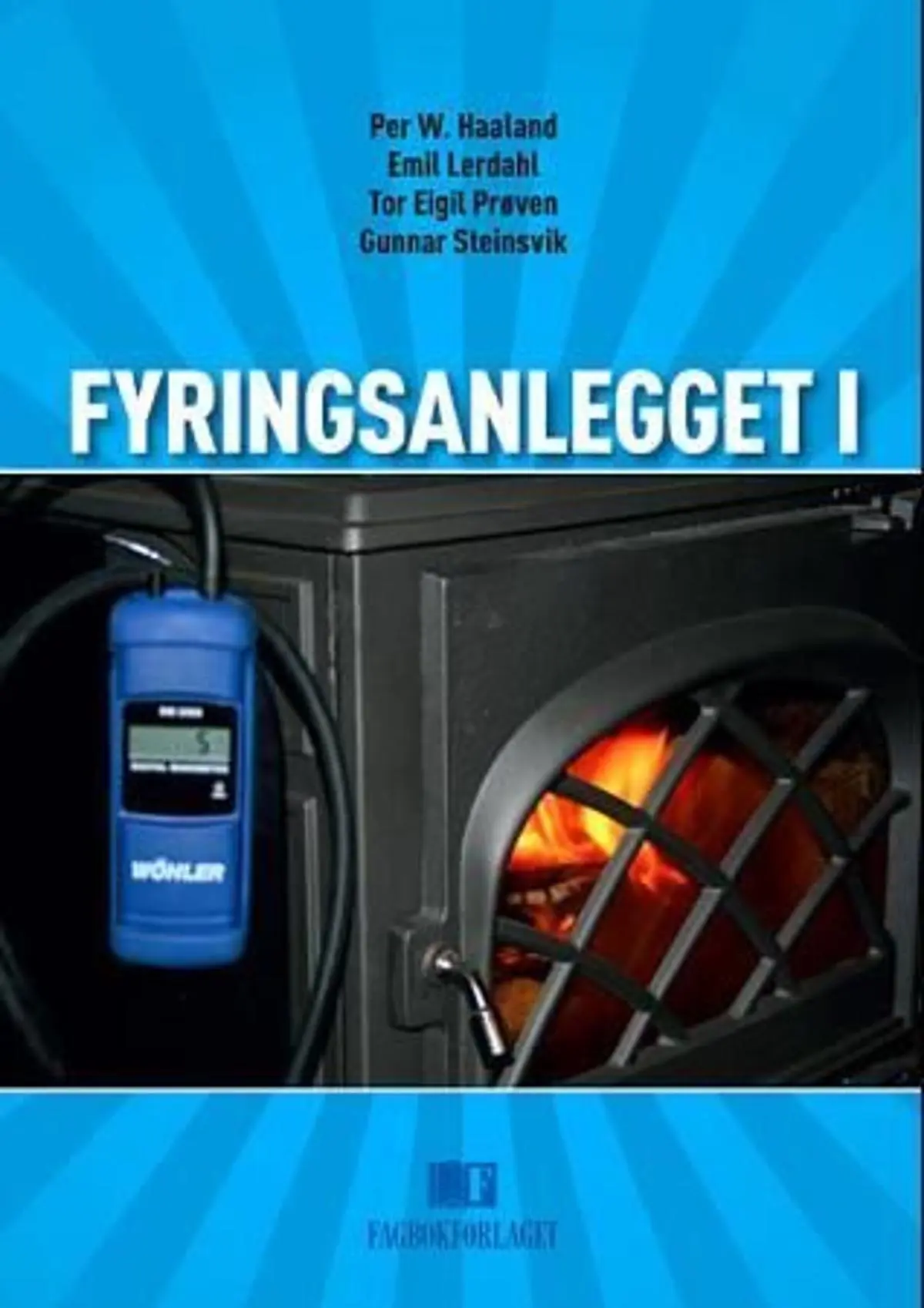 Fyringsanlegget I: feierfaget
