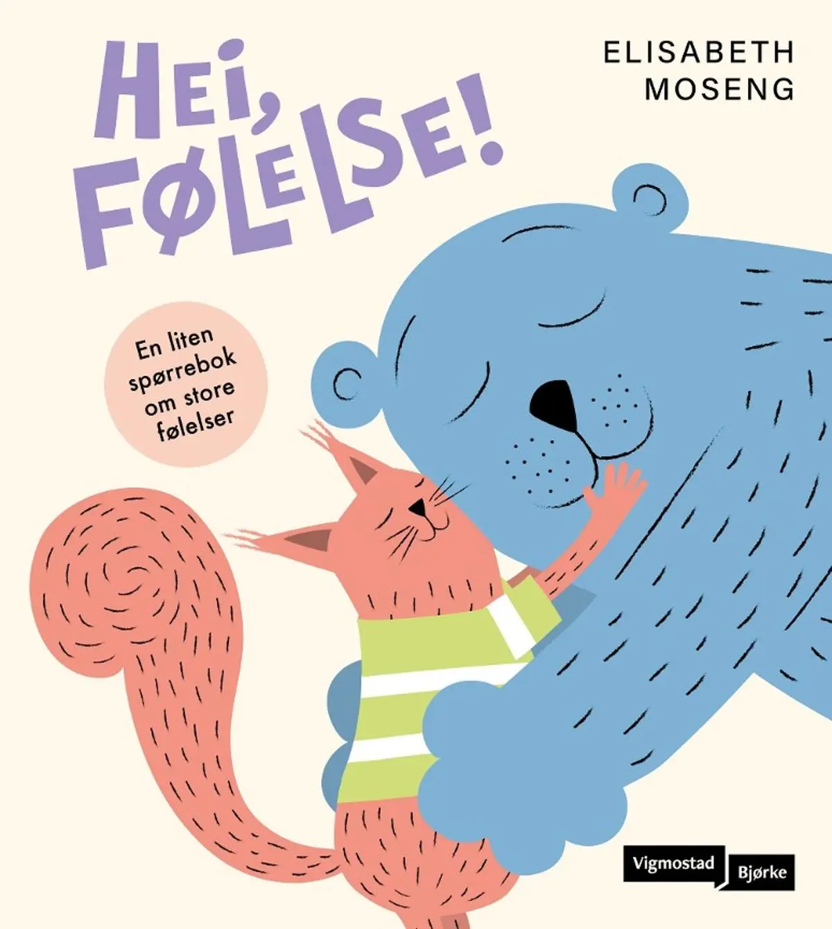 Hei, følelse!: en liten spørrebok om store følelser