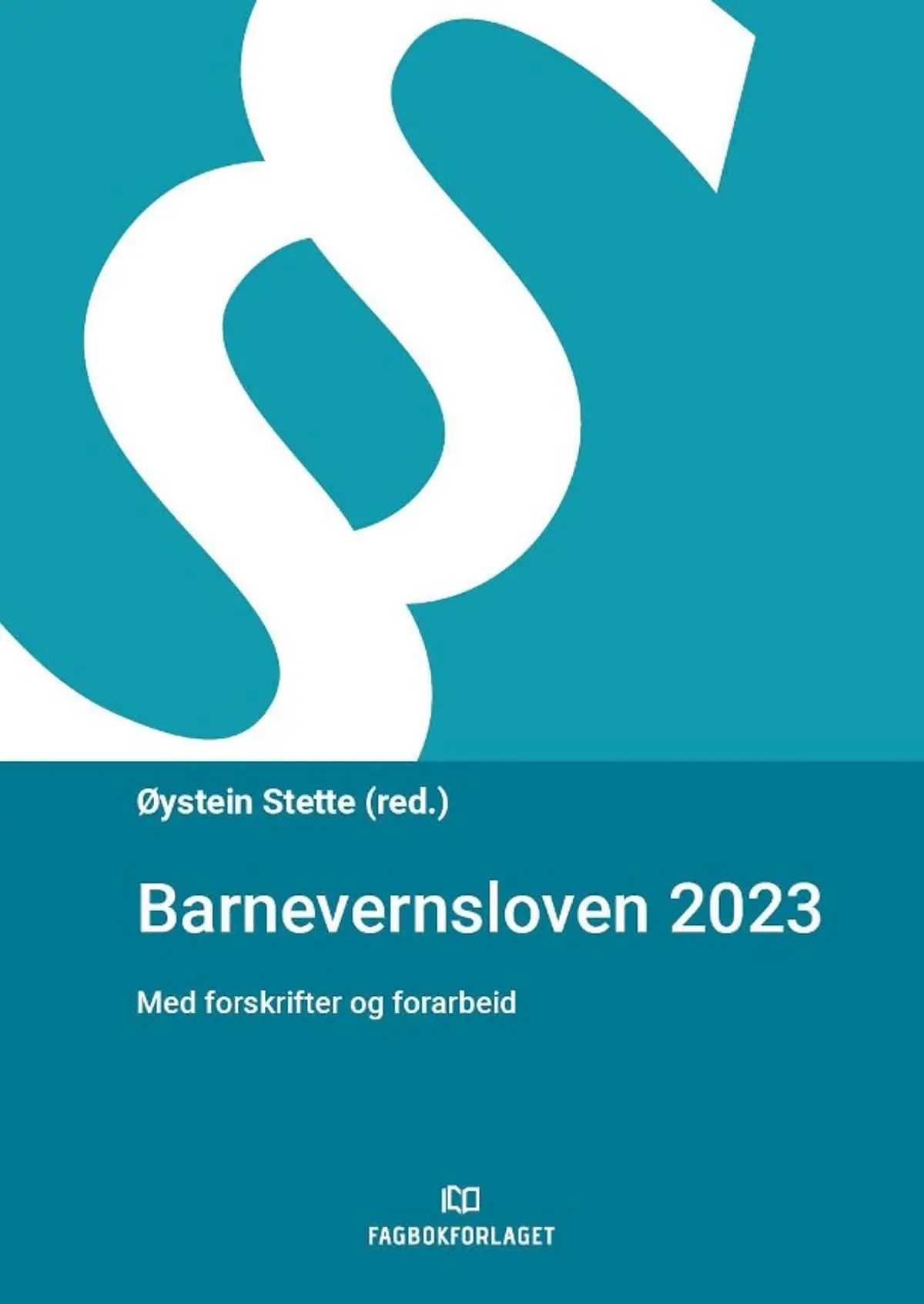 Barnevernsloven 2023: med forskrifter og forarbeid