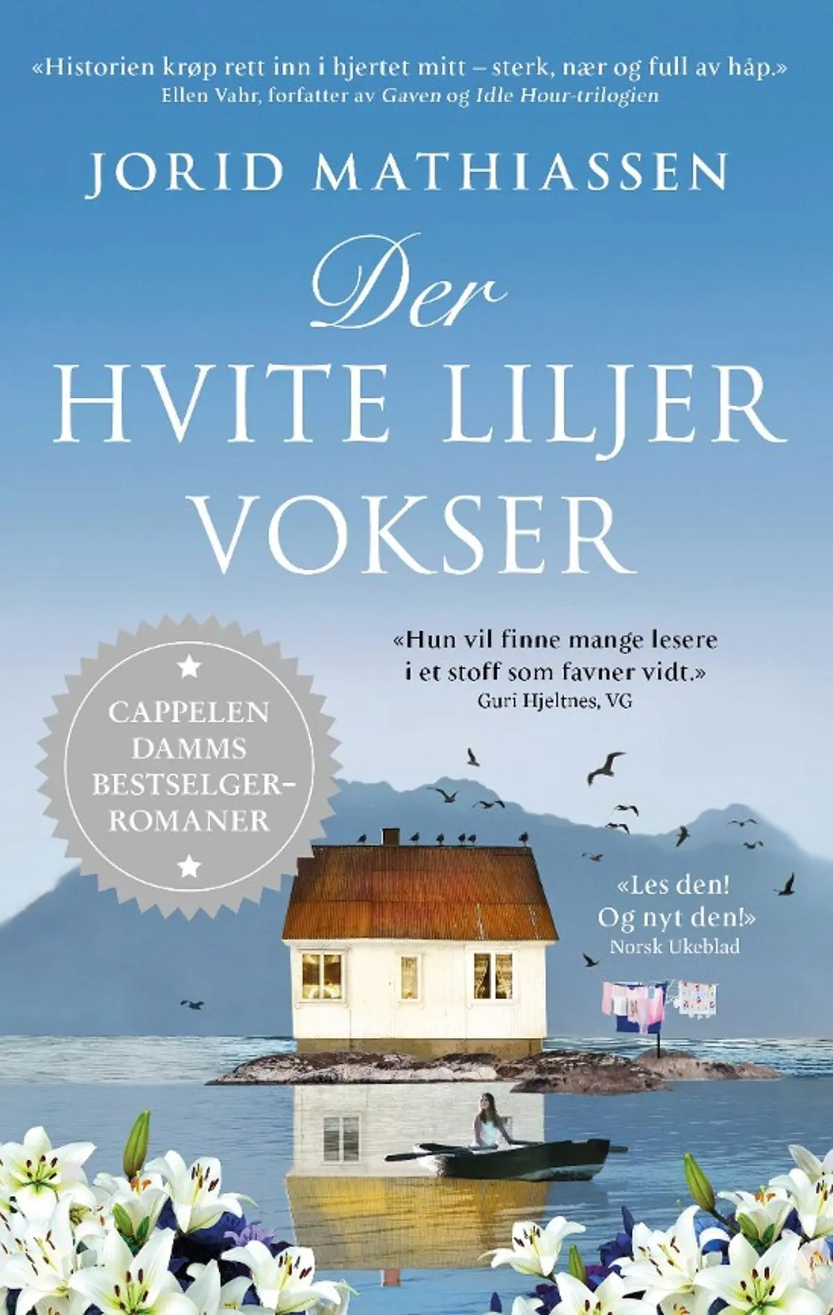 Der hvite liljer vokser: roman