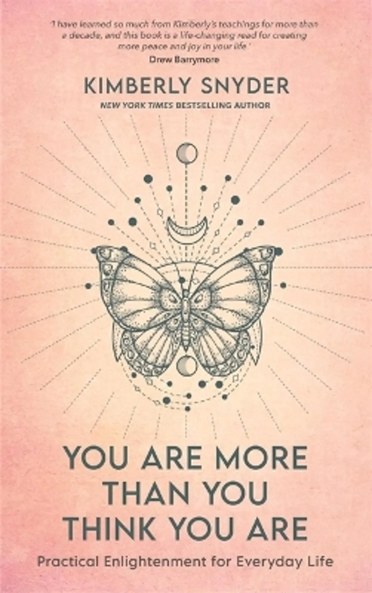You Are More Than You Think You Are: Practical Enlightenment for Everyday Life