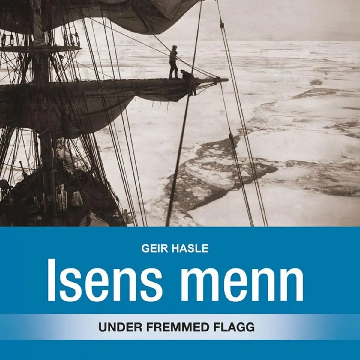 Isens menn: under fremmed flagg
