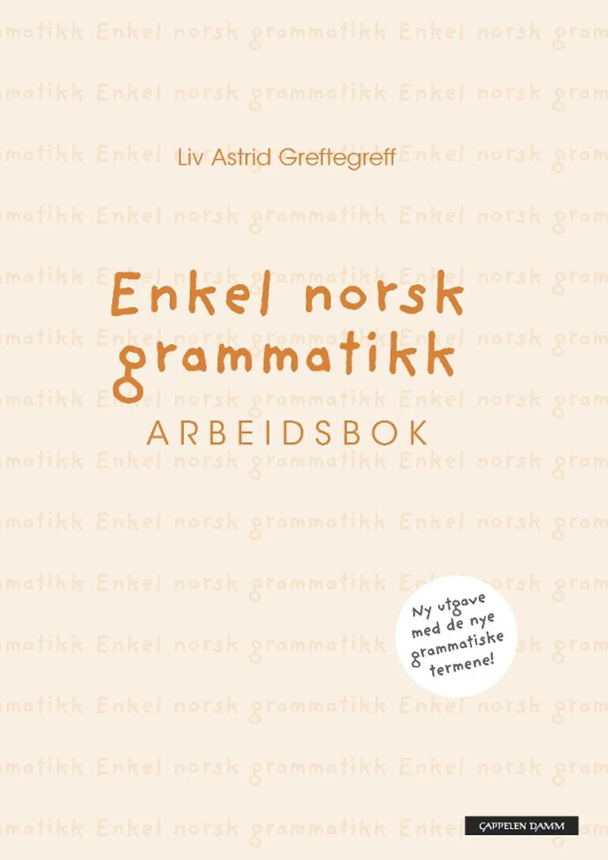 Enkel norsk grammatikk: arbeidsbok
