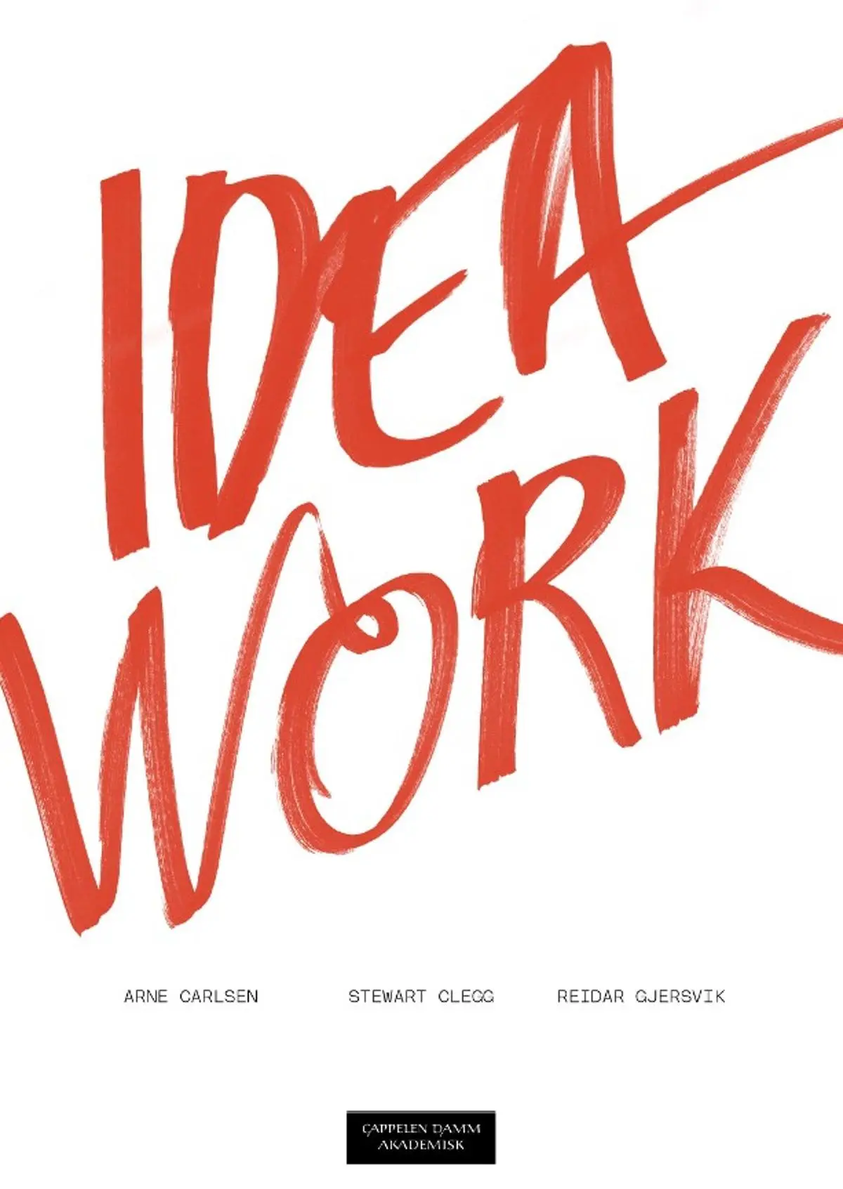 Idea work: om profesjonell kreativitet