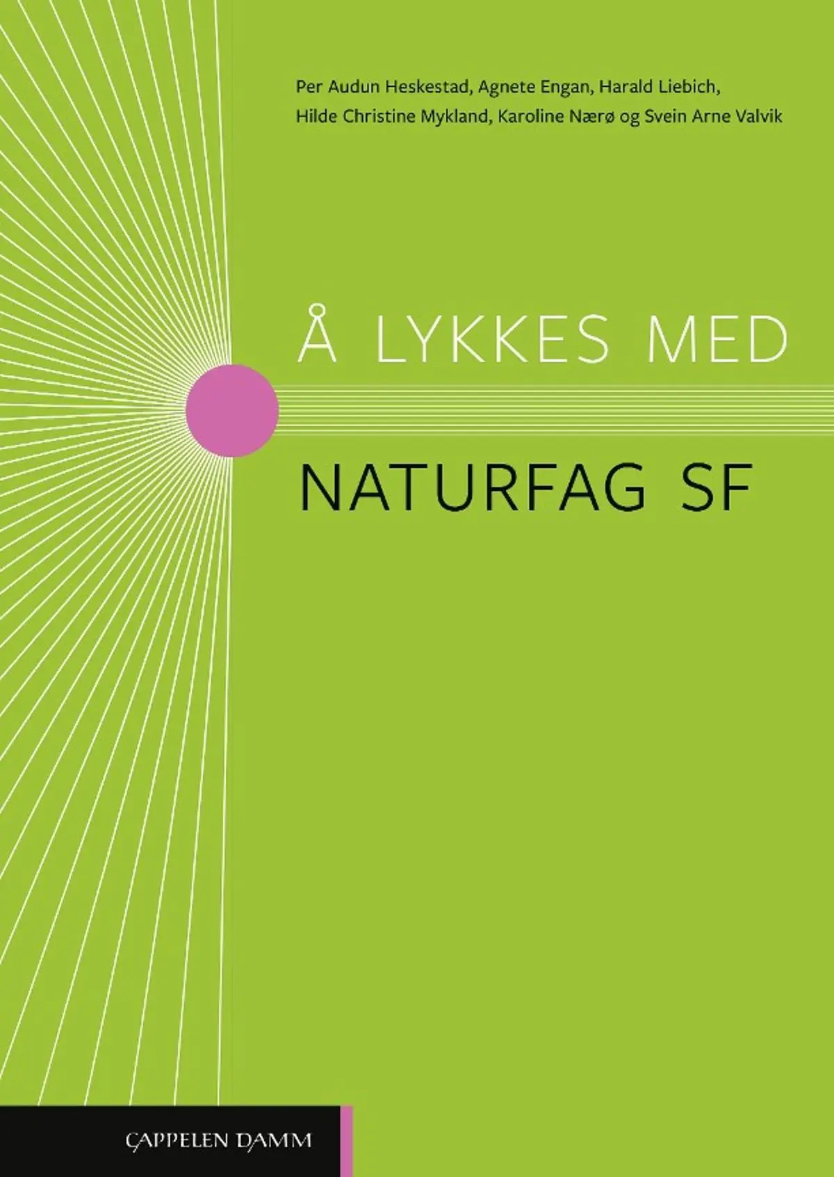 Å lykkes med naturfag SF: naturfag vg1 for studieforberedende utdanningsprogram