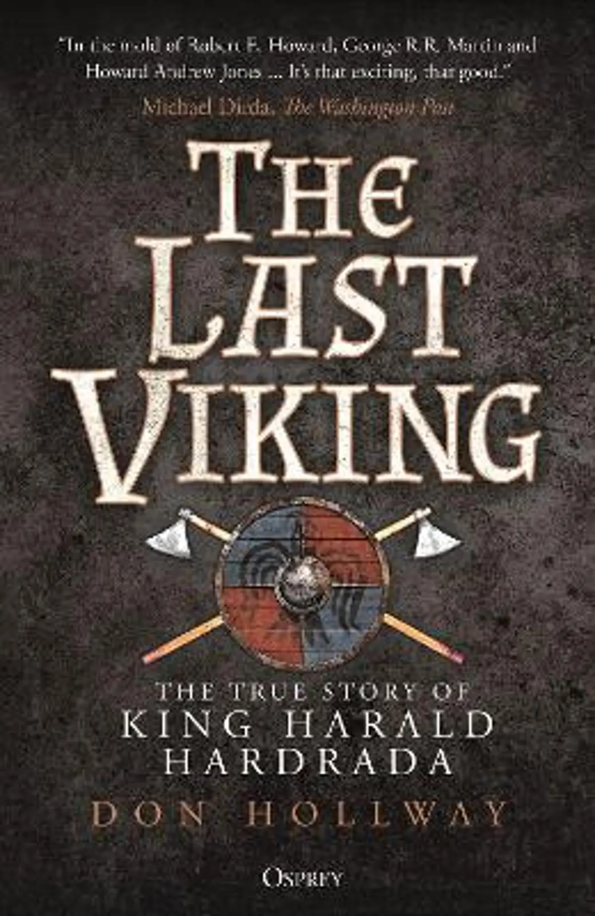 The Last Viking: The True Story of King Harald Hardrada