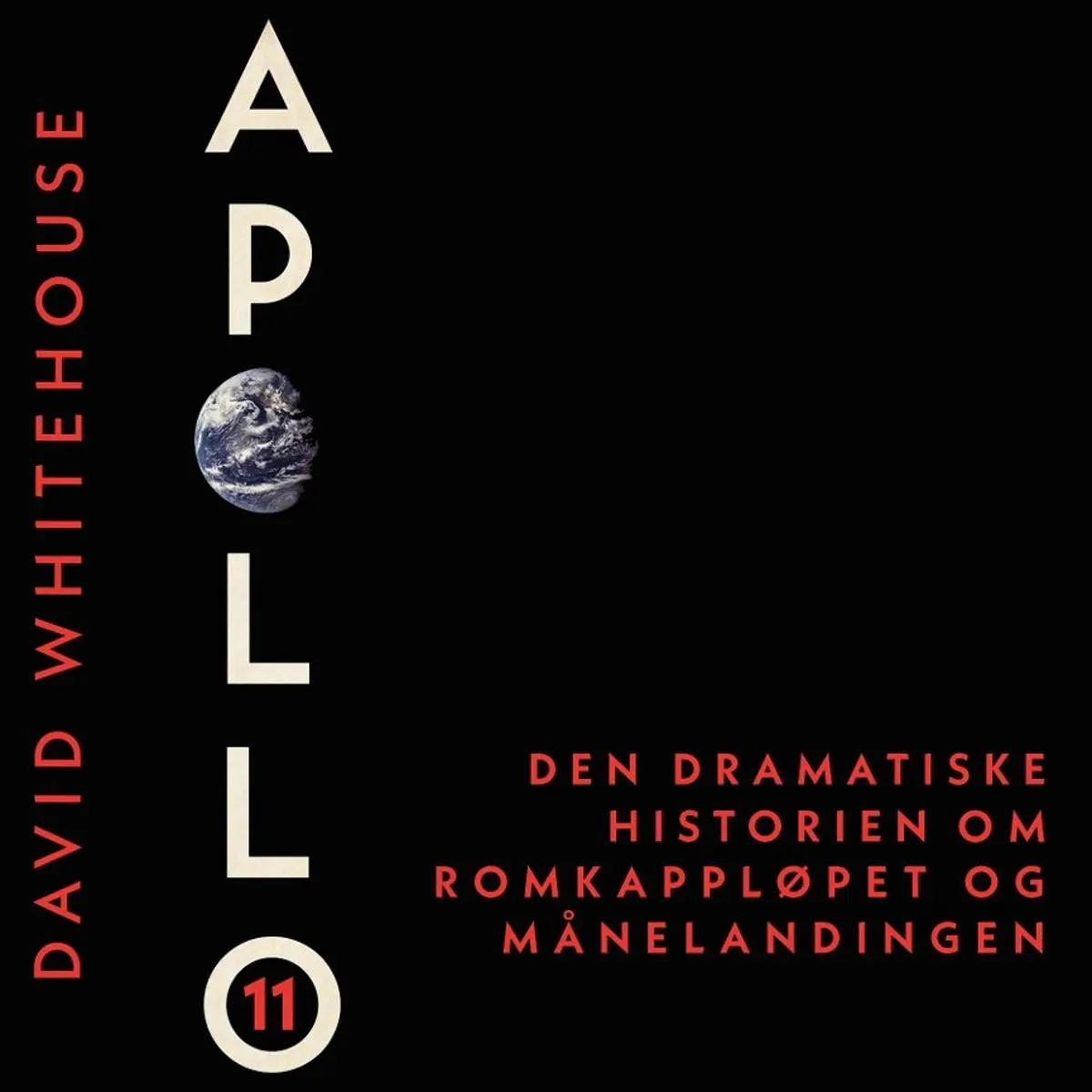 Apollo 11: den dramatiske historien om romkappløpet og månelandingen