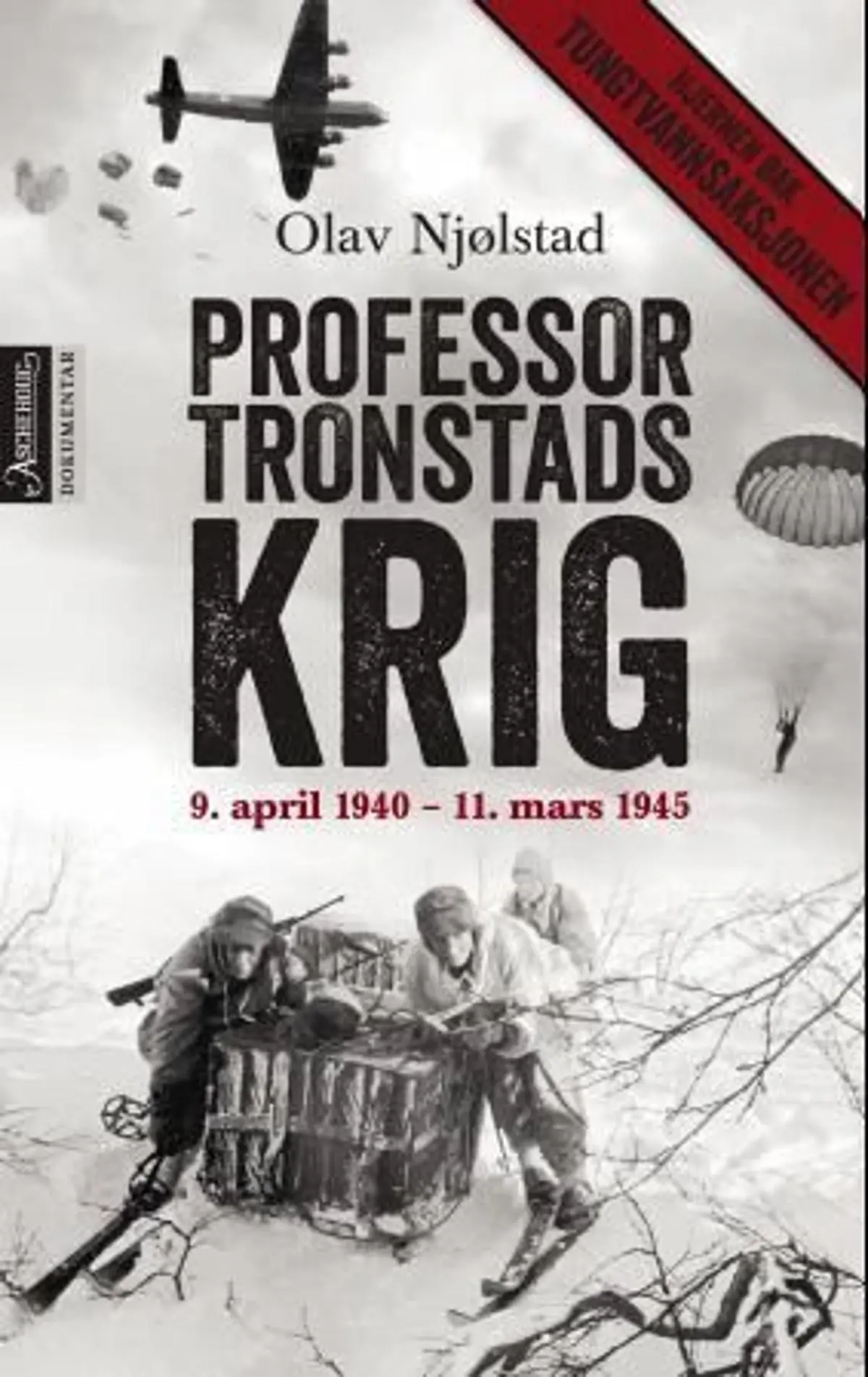Professor Tronstads krig: 9. april 1940 - 11. mars 1945