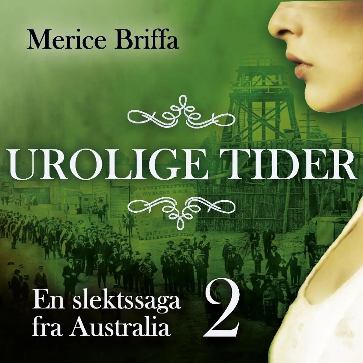 Urolige tider: en slektssaga fra Australia