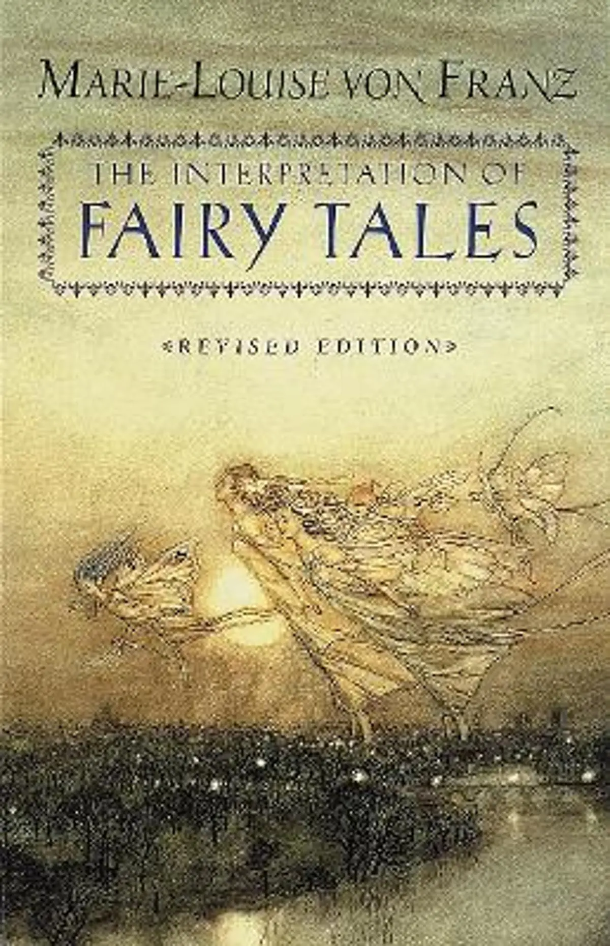 The Interpretation of Fairy Tales: Revised Edition
