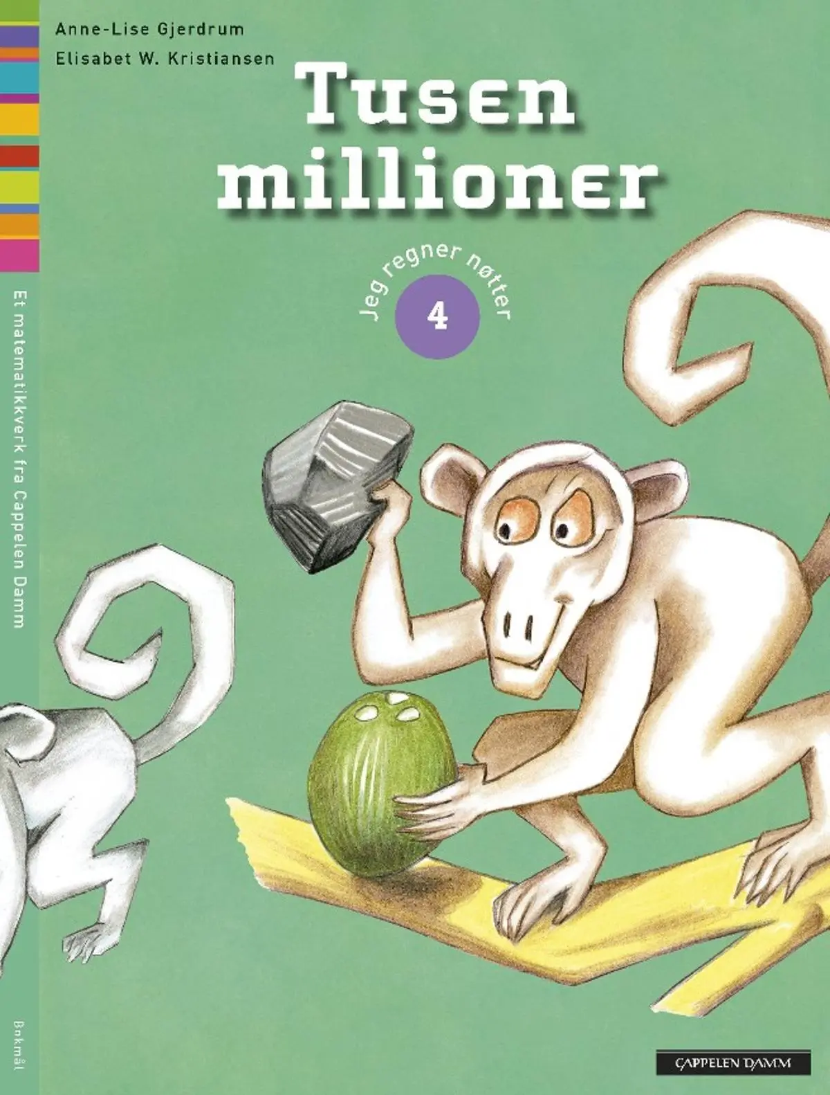 Tusen millioner 4: jeg regner nøtter