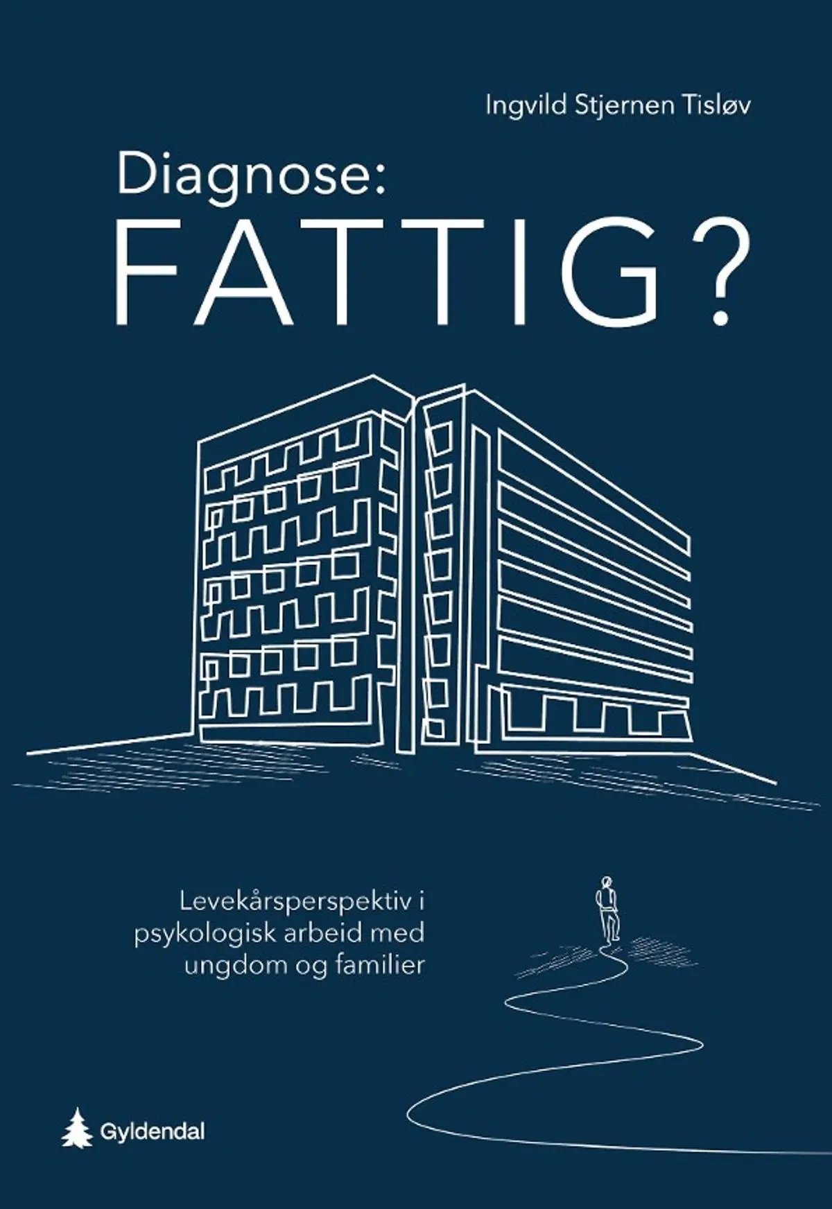 Diagnose: fattig?: levekårsperspektiv i psykologisk arbeid med ungdom og familier