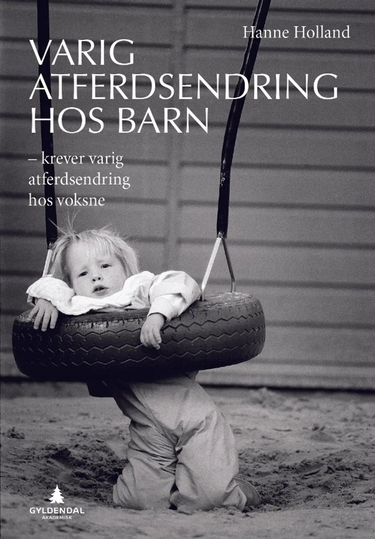 Varig atferdsendring hos barn: krever varig atferdsendring hos voksne