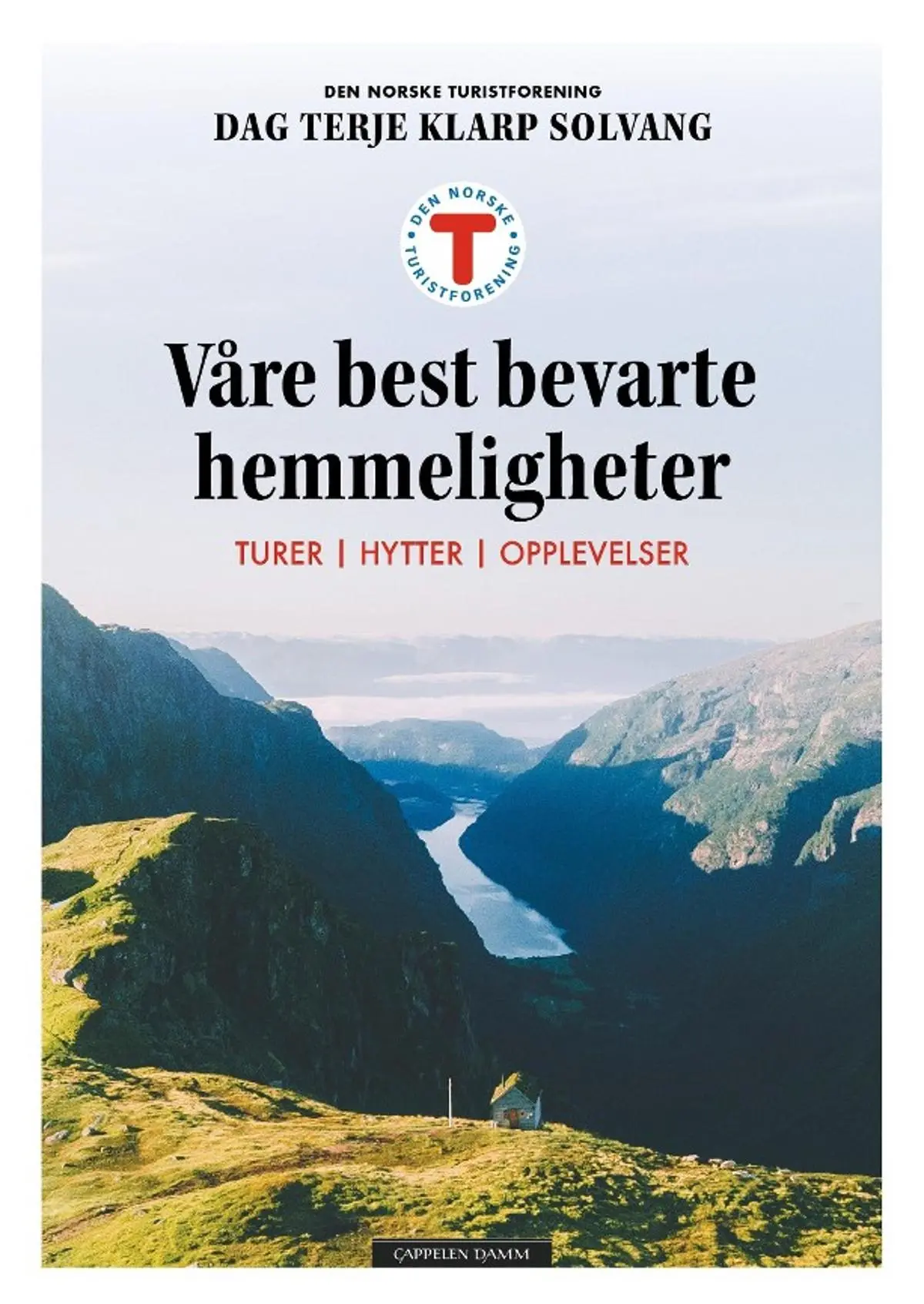 Våre best bevarte hemmeligheter: hytter, turer, opplevelser