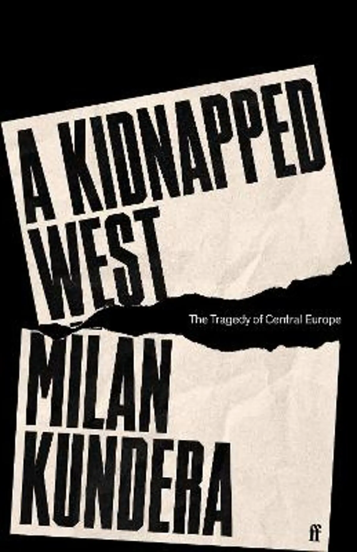 Kidnapped West: The Tragedy of Central Europe
