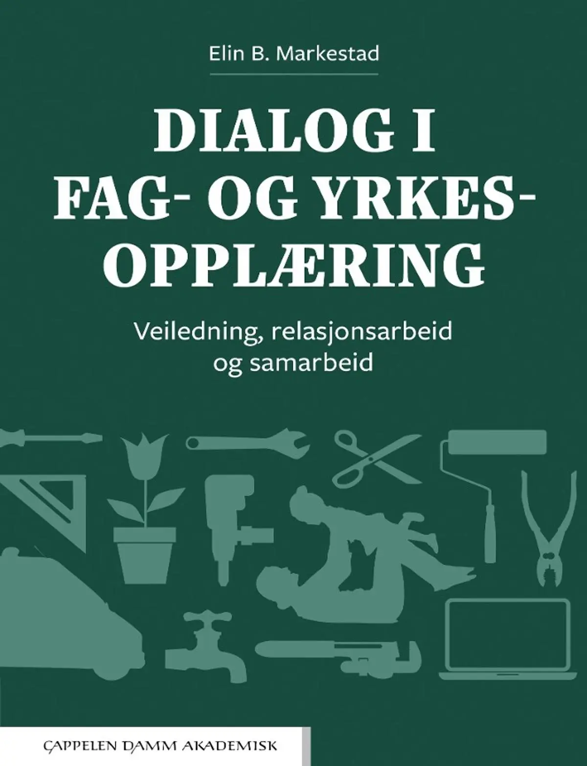 Dialog i fag- og yrkesopplæring: veiledning, relasjonsarbeid og samarbeid
