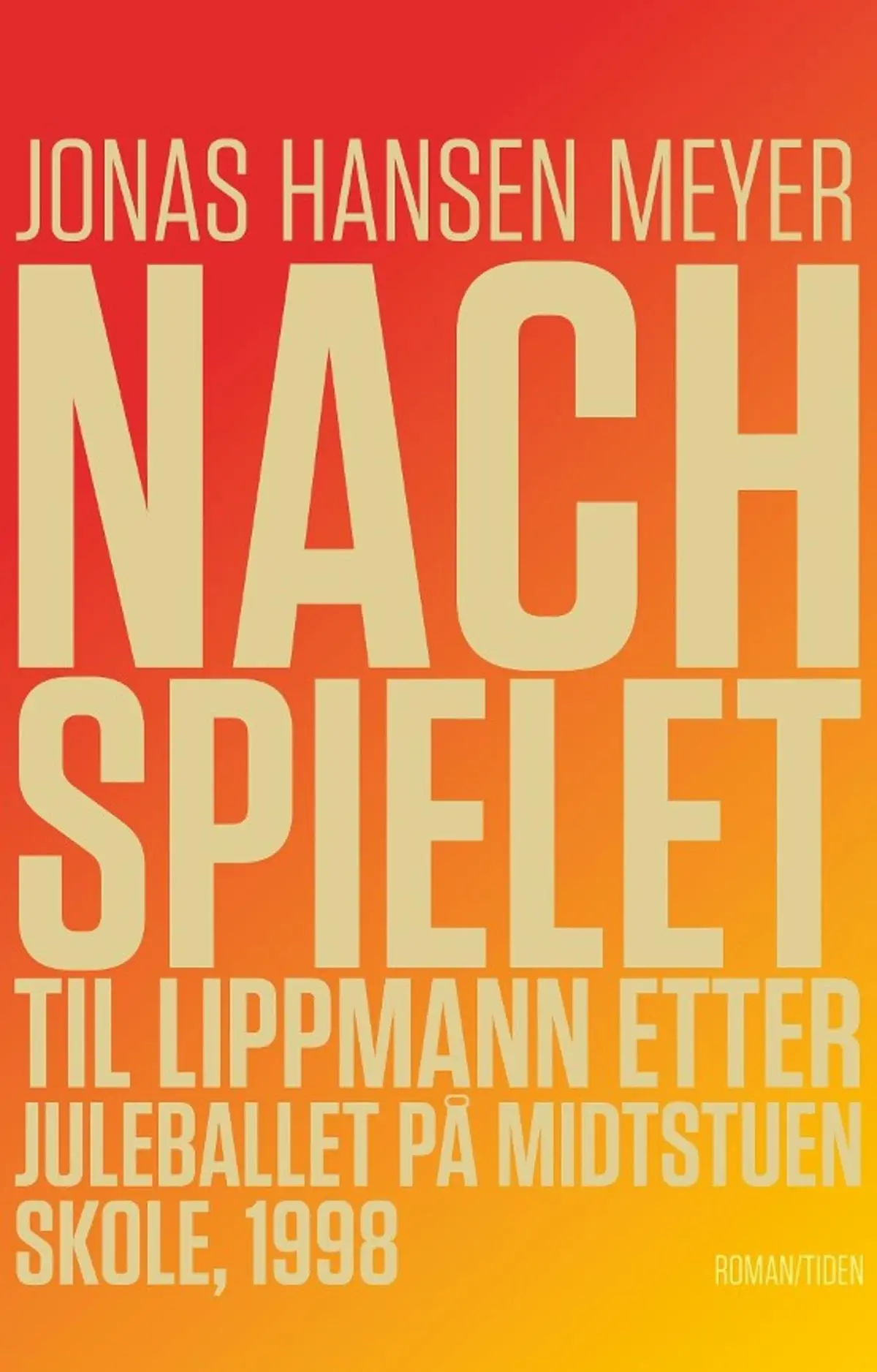 Nachspielet til Lippmann etter juleballet på Midtstuen skole, 1998: roman