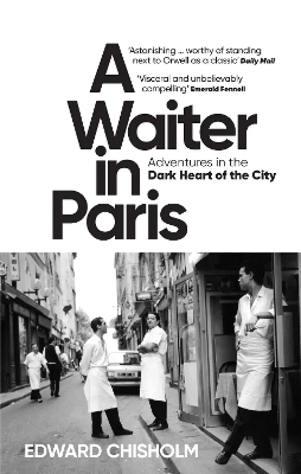Waiter in Paris: Adventures in the Dark Heart of the City