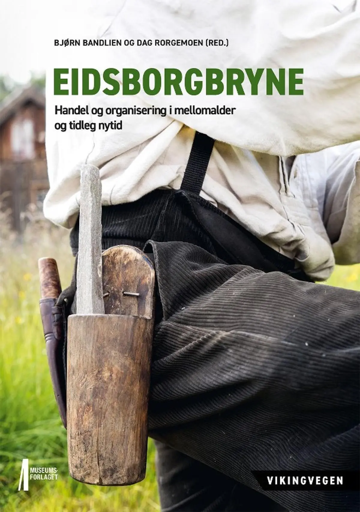Eidsborgbryne: handel og organisering i mellomalder og tidleg nytid