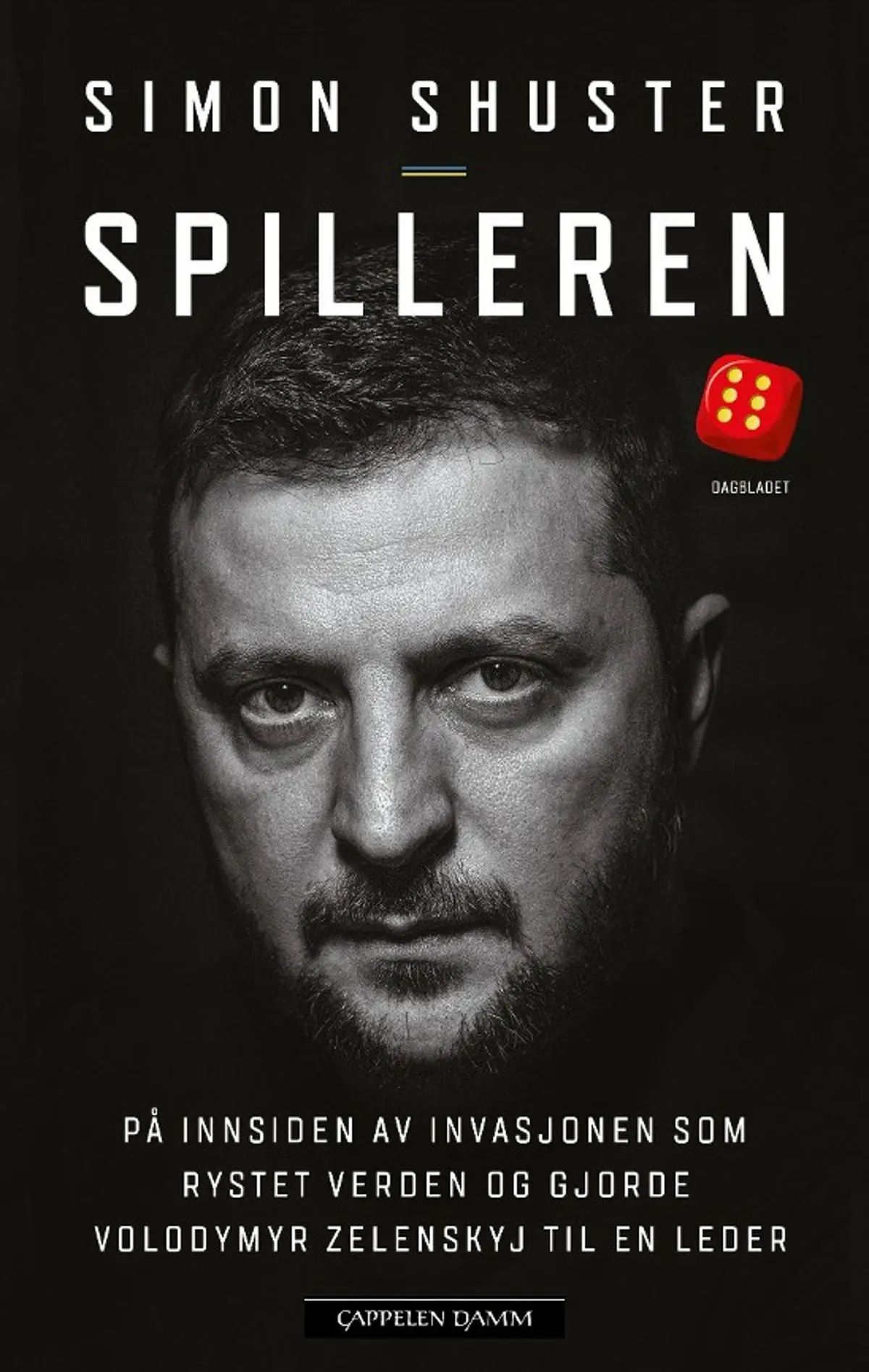 Spilleren: på innsiden av invasjonen som rystet verden og gjorde Volodymyr Zelenskyj til en leder