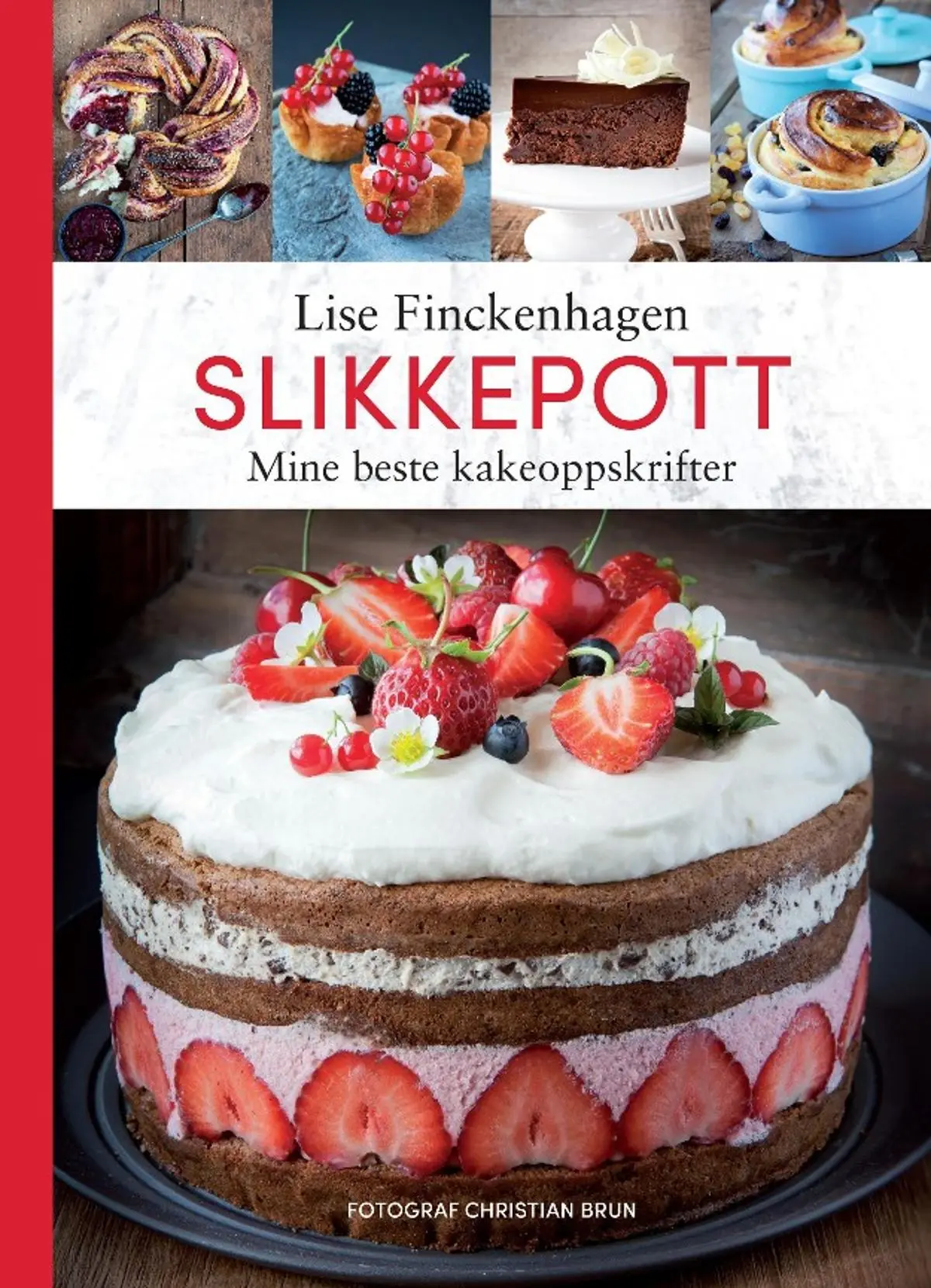 Slikkepott: mine beste kakeoppskrifter