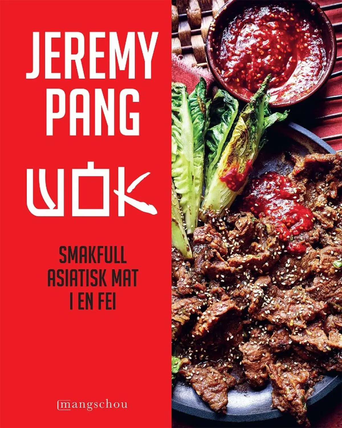 Wok: smakfull asiatisk mat i en fei