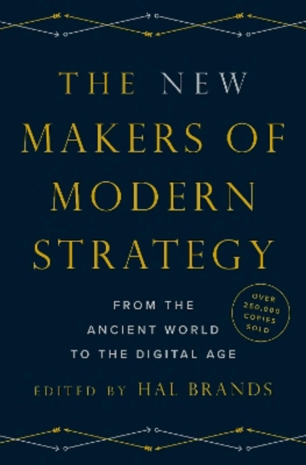 The New Makers of Modern Strategy: From the Ancient World to the Digital Age