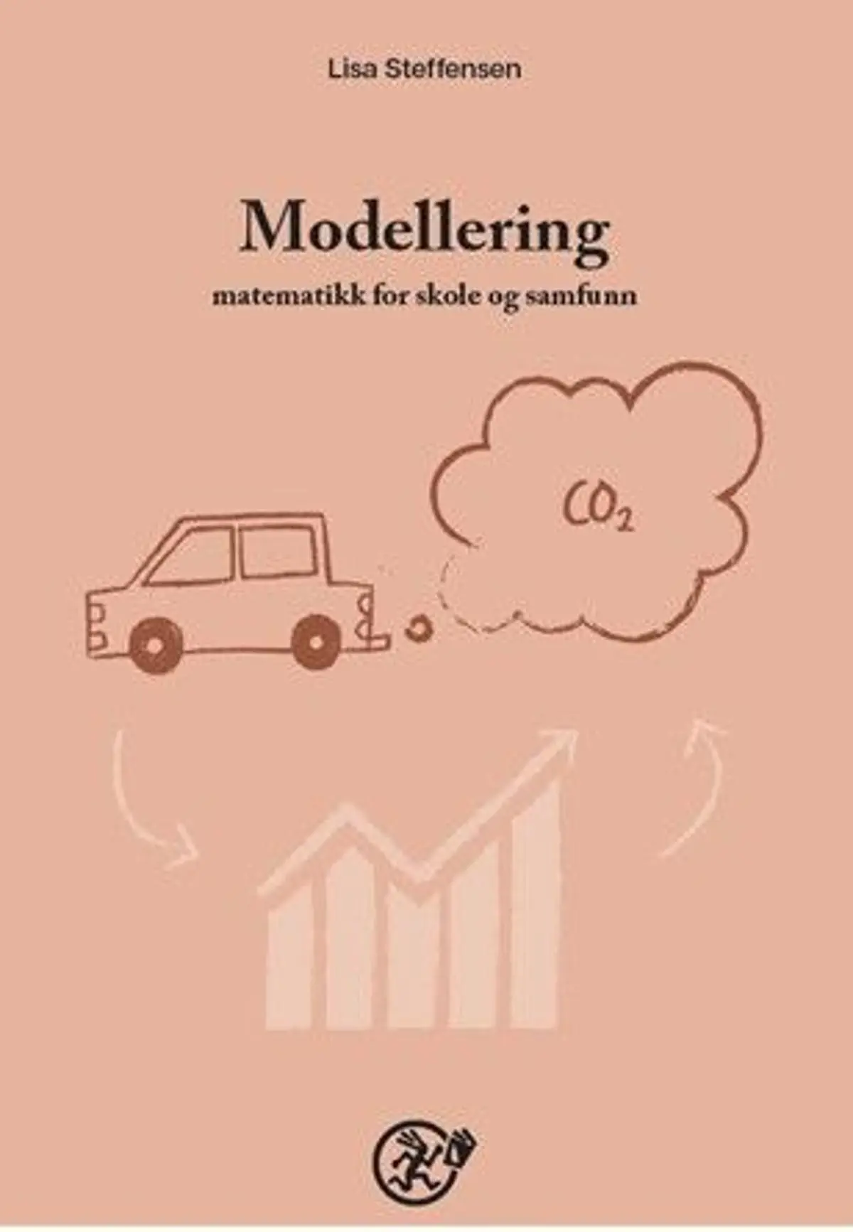 Modellering: matematikk for skole og samfunn