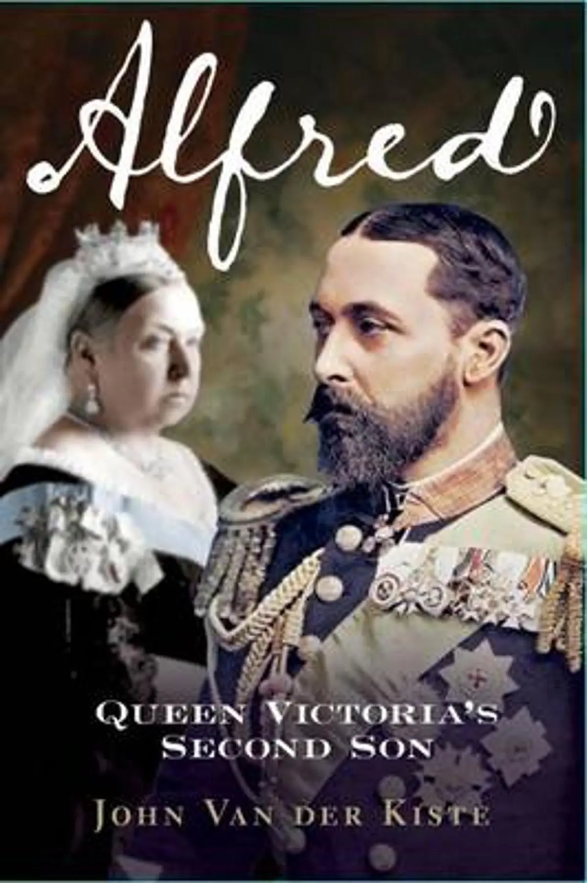 Alfred: Queen Victoria's Second Son