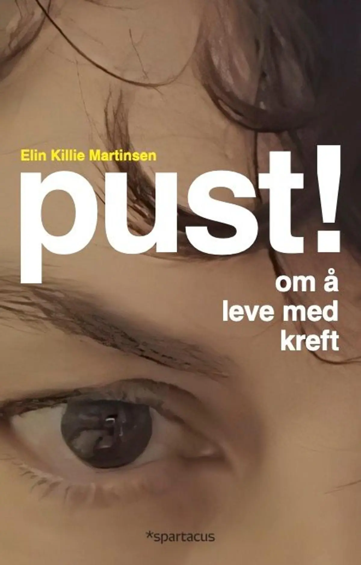 Pust!: om å leve med kreft