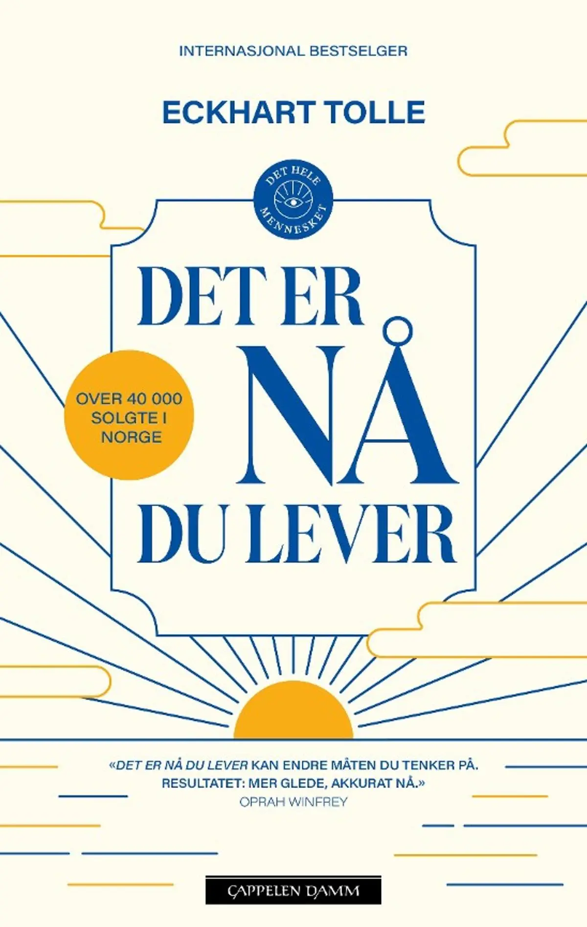 Det er nå du lever: en veiviser til åndelig opplysning