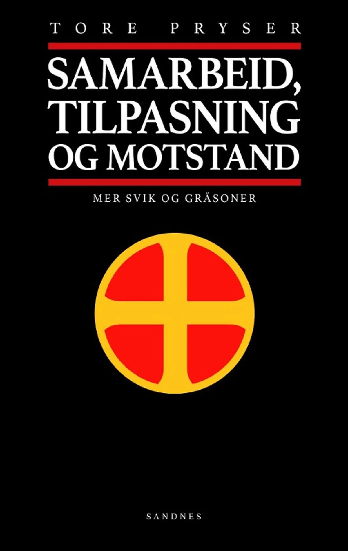 Samarbeid, tilpasning og motstand: mer svik og gråsoner